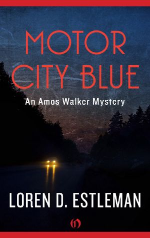 [Amos Walker 01] • Motor City Blue